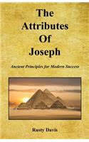 Attributes of Joseph - Ancient Principles for Modern Success