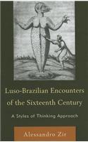 Luso-Brazilian Encounters of the Sixteenth Century