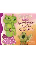 Flip-Flop and the Absolutely Awful New Baby
