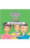 Bible Class Buds Discover...Why the Church is So Special