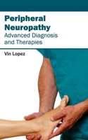 Peripheral Neuropathy - Advanced Diagnosis and Therapies