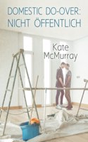 Domestic Do-over: Nicht öffentlich