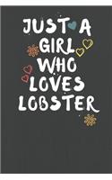 Just A Girl Who Loves LOBSTERs