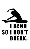 Pilates I Bend So I Don't Break