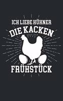 Ich liebe Hühner die kacken Frühstück: Notizbuch/Tagebuch/Organizer/120 Linierte Seiten/ 6x9 Zoll