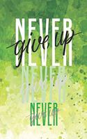 Never Give Up