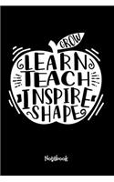 Grow Learn Teach Inspire Shape: Teaching Assistant Notebook,6x9 Lined Blank 120 Pages, Teacher Gifts Notebooks & Journals, Great for Teacher Appreciation Gifts, Pre-school, Kinderg
