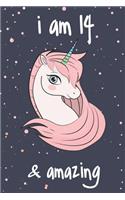 Unicorn Journal I am 14 & Amazing