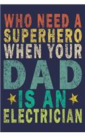 Who Need A Superhero When Your Dad Is An Electrician: Funny Vintage Electrician Gifts Monthly Planner
