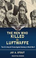 Men Who Killed the Luftwaffe Lib/E