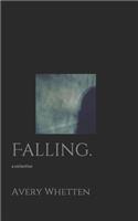 Falling.