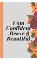 I Am Confident, Brave & Beautiful