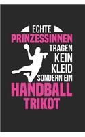 Echte Prinzessinnen Tragen Kein Kleid Sondern Ein Handball Trikot: Din A5 Dotted Punkteraster Heft Für Handballerin Handballspieler Handballspielerin - Notizbuch Tagebuch Handballspiel Mannschaft - Notiz Buch Team S