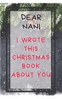 Dear Nani I Wrote This Christmas Book About You