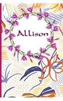 Allison: 120 Pages Lined & Unlined (6 x 9 inches) Personalized Name Journal Notebook for Allison Diary