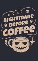 Nightmare Before Coffee