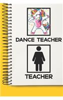 Dance Teacher Awesome unicorn Tutor Gift For Best Dance Teacher A beautiful personalized: Lined Notebook / Journal Gift, Tutor Notebook, Notebook for Dance Teacher,120 Pages, 6 x 9 inches, Gift For Dance Teacher, Personal Diary, Dance Tea