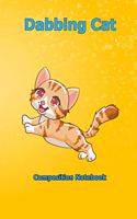 Dabbing Cat: Composition Notebook 6 x 9 inch With 120 Lined pages
