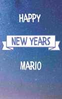 Happy New Years Mario's: 2020 New Year Planner Goal Journal Gift for Mario / Notebook / Diary / Unique Greeting Card Alternative