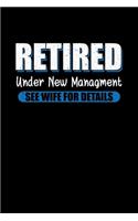 Retired under new Management - See Wife for details