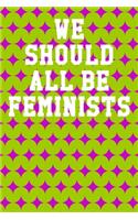 We Should All Be Feminists