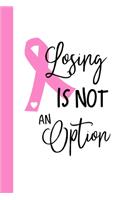 Losing Is Not An Option