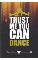 Trust Me You Can Dance