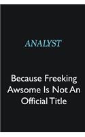 Analyst Because Freeking Awsome is not an official title: Writing careers journals and notebook. A way towards enhancement