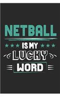 Netball Is My Lucky Word