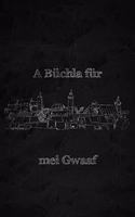 A Büchla für mei Gwaaf