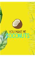 You Make Me Coconuts