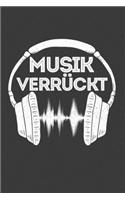 Musik verrückt