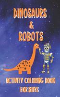 Dinosaurs & Robots Activity Coloring Book for Boys