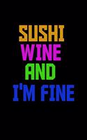 Sushi wine and I'm fine: 110 Game Sheets - 660 Tic-Tac-Toe Blank Games - Soft Cover Book for Kids for Traveling & Summer Vacations - Mini Game - Clever Kids - 110 Lined page