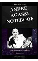 Andre Agassi Notebook: Great Notebook for School or as a Diary, Lined With More than 100 Pages. Notebook that can serve as a Planner, Journal, Notes and for Drawings.(0 Andre Agassi Notebooks)