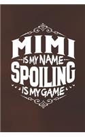 Mimi Is My Name Spoiling Is My Game