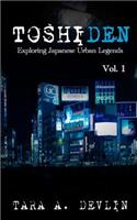 Toshiden: Exploring Japanese Urban Legends: Volume One