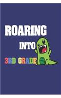 Roaring Into 3rd Grade: T-Rex Back to School Writing Notebook for Third Grade Boys