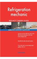 Refrigeration mechanic RED-HOT Career Guide; 2556 REAL Interview Questions