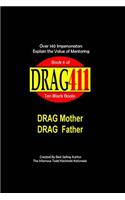 DRAG411's DRAG Mother, DRAG Father