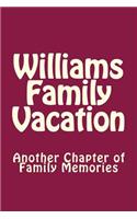 Williams Family Vacation