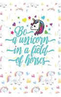 Be a Unicorn in a Field of Horses