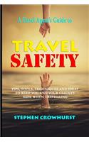 A Travel Agent's Guide to Travel Safety