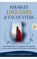 Parables, Dreams & Encounters
