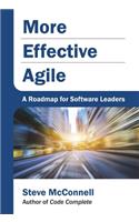 More Effective Agile: A Roadmap for Software Leaders