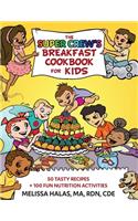 Super Crew's Breakfast Cookbook for Kids