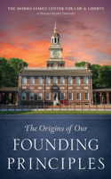 Origins of Our Founding Principles