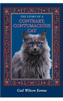 Story of a Contrary, Contumacious Cat