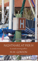 Nightmare at Pier H