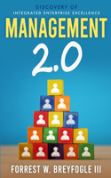 Management 2.0: Discovery of Integrated Enterprise Excellence(1 Management and Leadership System 2.0)